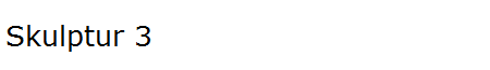 Skulptur 3